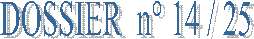 DOSSIER  n� 14 / 25