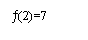 Zone de Texte: �(2)=7