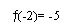 Zone de Texte: �(-2)= -5