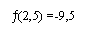 Zone de Texte: �(2,5) =-9,5
