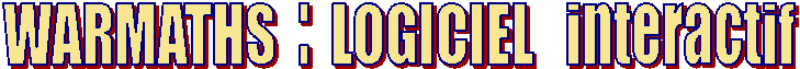 WARMATHS : LOGICIEL interactif